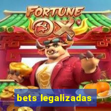 bets legalizadas